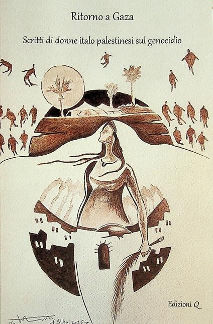 Ritorno a Gaza. Scritti di donne italo palestinesi sul genocidio - copertina