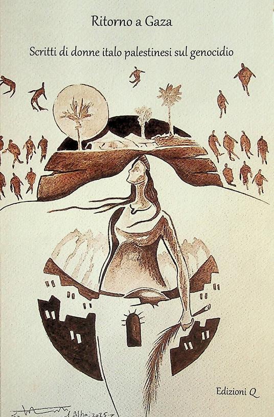 Ritorno a Gaza. Scritti di donne italo palestinesi sul genocidio - copertina