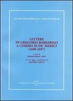 Lettere di Gregorio Barbarigo a Cosimo III de' medici (1680-1697)