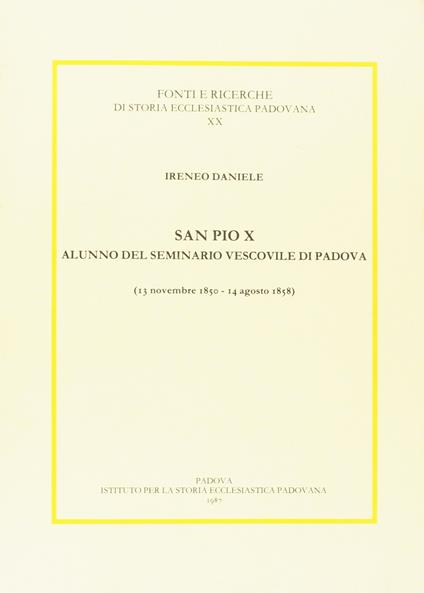 San Pio X alunno del Seminario vescovile di Padova (1850-1858) - Ireneo Daniele - copertina
