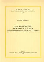 San Prosdocimo vescovo di Padova nella leggenda, nel culto, nella storia