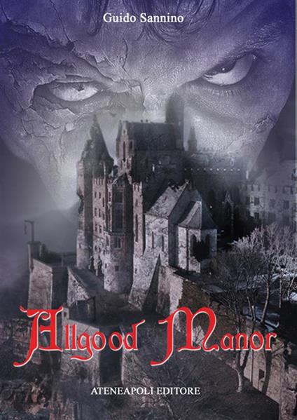 Allgood Manor - Guido Sannino - ebook