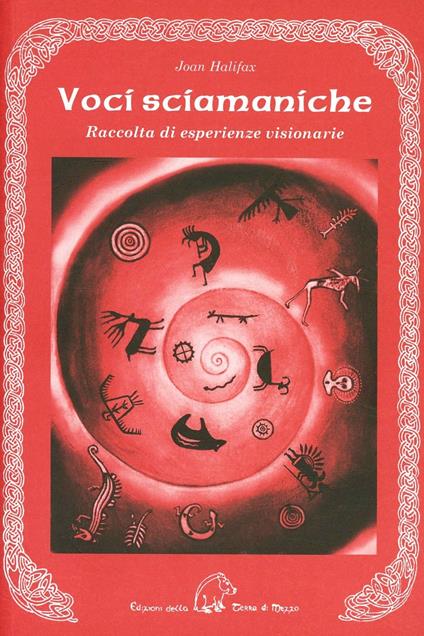 Voci sciamaniche. Raccolta di esperienze visionarie - Joan Halifax - copertina
