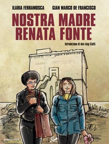 Nostra madre Renata Fonte - Ilaria Ferramosca,Gian Marco De Francisco - copertina