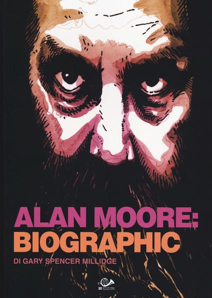 Alan Moore: biographic - Gary S. Millidge - copertina