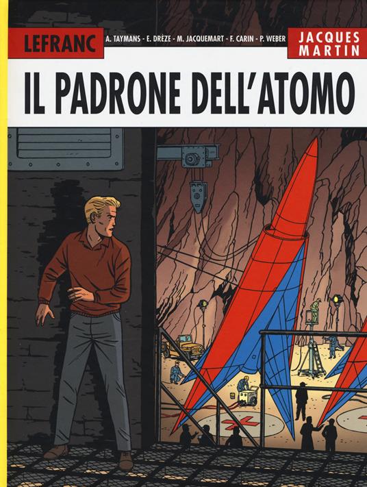 Il padrone dell'atomo. Lefranc l'integrale (2004-2007). Vol. 6 - Jacques Martin - copertina