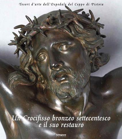 Un crocifisso bronzeo settecentesco e il suo restauro - copertina