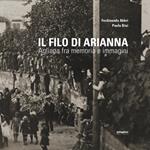 Il filo di Arianna. Agliana fra memoria e immagini