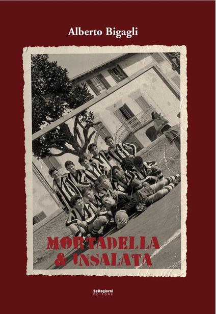 Mortadella & insalata - Alberto Bigagli - copertina