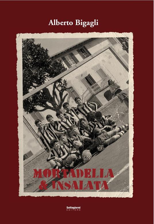 Mortadella & insalata - Alberto Bigagli - copertina