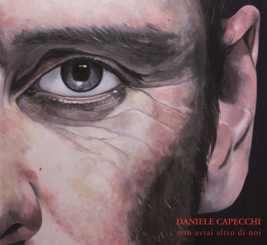 Daniele Capecchi. Non avrai altro di noi - copertina
