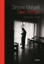 Take Refuge. Ediz. illustrata