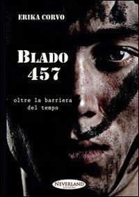 Blado 457. Oltre la barriera del tempo - Erika Corvo - copertina