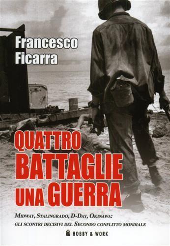 Quattro battaglie una guerra - Francesco Ficarra - copertina