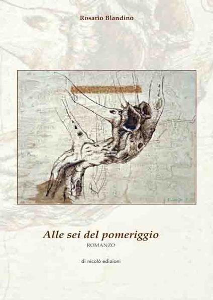 Alle sei del pomeriggio - Rosario Blandino - copertina