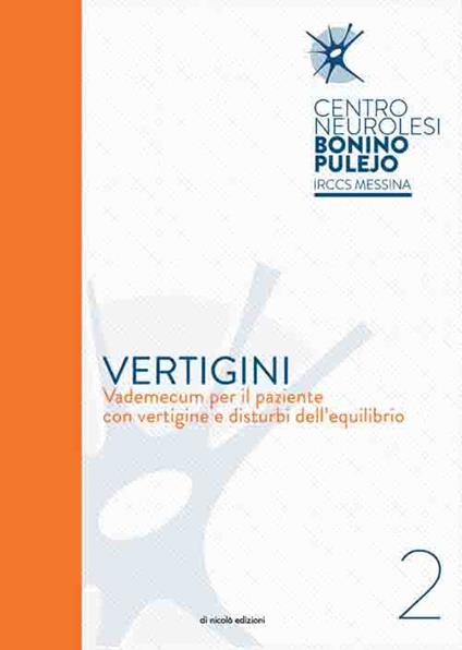 Vertigini. Vademecum per il paziente con vertigine e disturbi dell'equilibrio. Vol. 2 - Fabrizia Caminiti,Silvia Marino,Bernardo Alagna - copertina