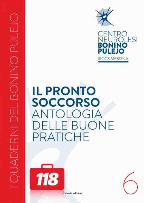 Il pronto soccorso. Antologia delle buone pratiche - Angelo Aliquò,Bernardo Alagna,Clemente Giuffrida - copertina