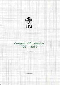 Congressi CISL Messina 1951-2013 - copertina