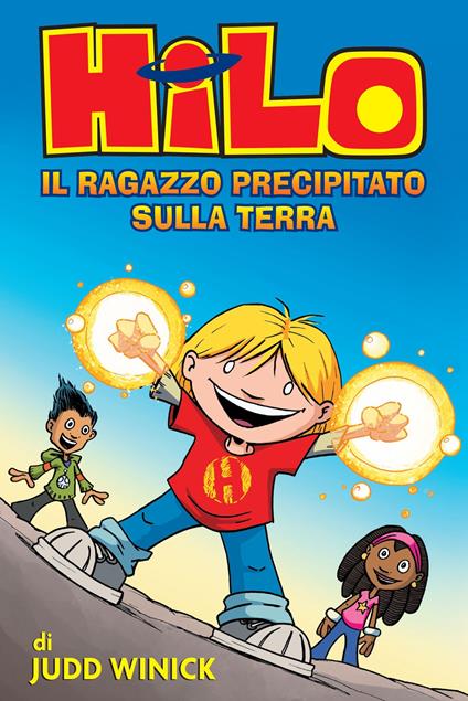 Hilo. Il ragazzo precipitato sulla terra - Judd Winick - copertina
