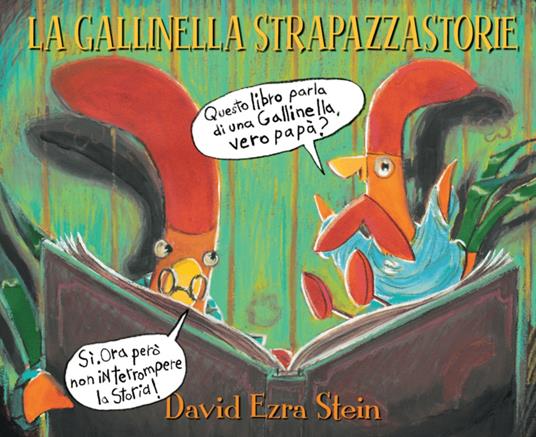 La gallinella strapazzastorie. Ediz. illustrata - David Ezra Stein - copertina