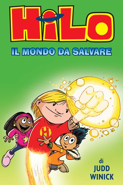 Hilo. Il mondo da salvare - Judd Winick - copertina