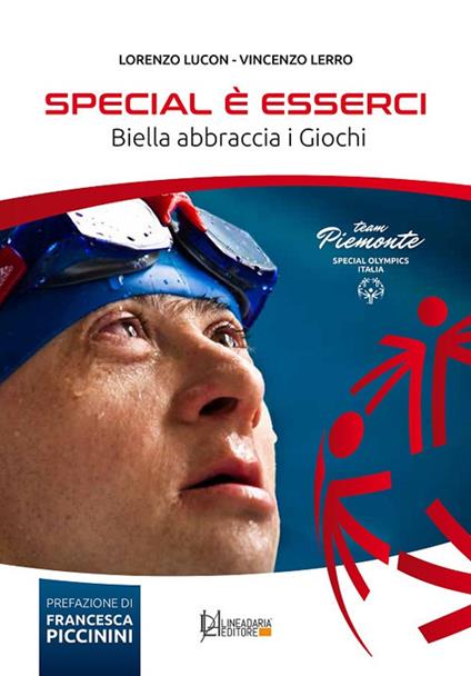 Special è esserci. Biella abbraccia i giochi - Lorenzo Lucon,Vincenzo Lerro - copertina