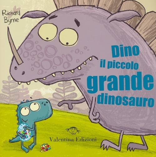 Dino il piccolo grande dinosauro. Ediz. illustrata - Richard Byrne - copertina