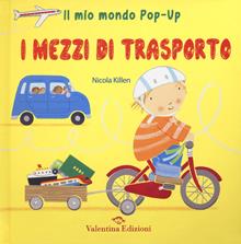 I mezzi di trasporto. Libro pop-up