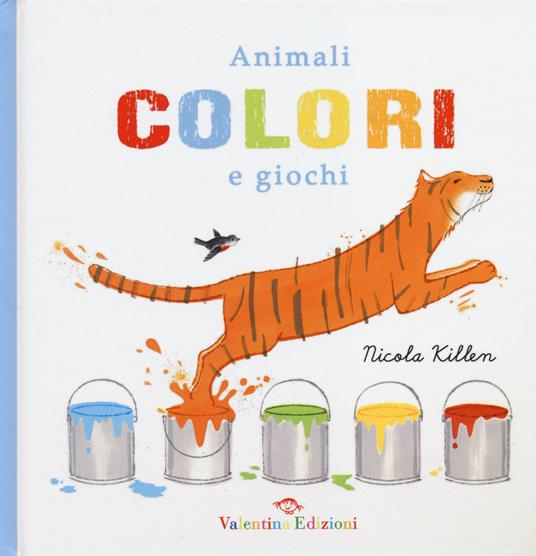Animali colori e giochi - Nicola Killen - copertina