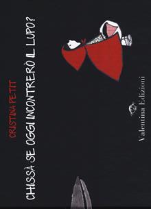 Chissà se incontrerò il lupo oggi?