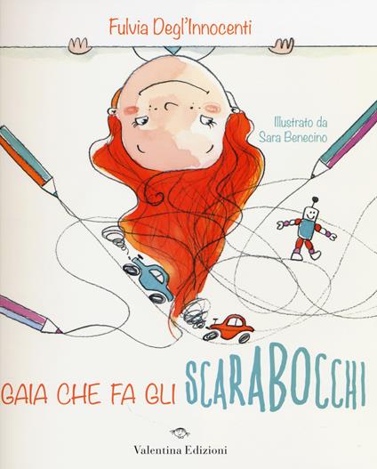 Gaia che fa gli scarabocchi. Ediz. illustrata - Fulvia Degl'Innocenti - copertina