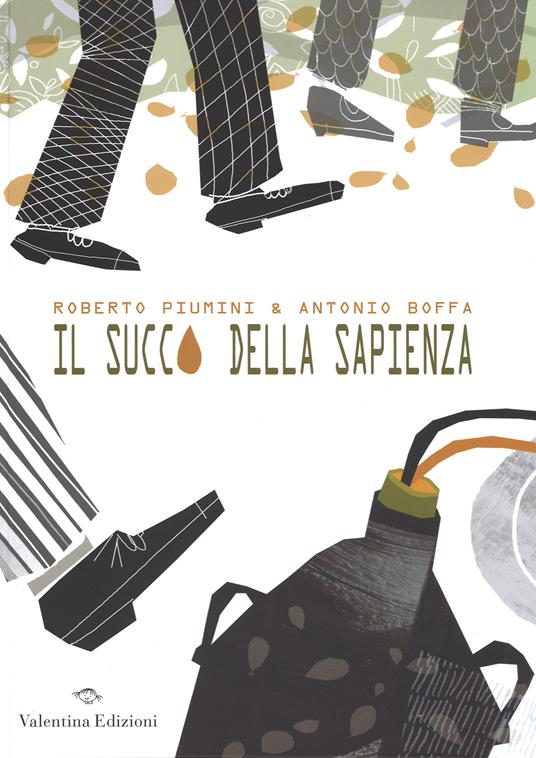 Il succo della sapienza - Roberto Piumini,Antonio Boffa - copertina