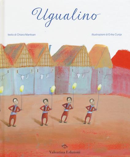 Ugualino. Ediz. illustrata - Chiara Mantoan - copertina