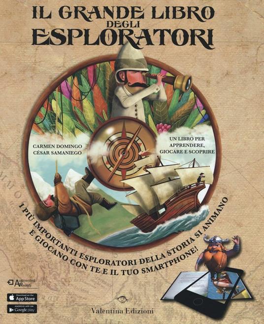 Il grande libro degli esploratori. Con App. Ediz. illustrata - César Samaniego,Carmen Domingo - copertina