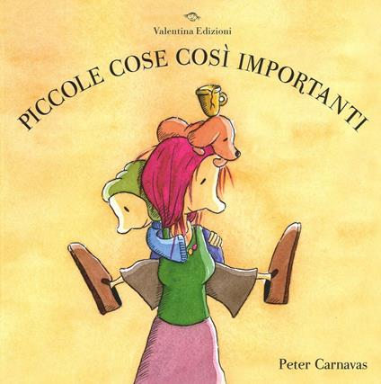 Piccole cose così importanti. Ediz. illustrata - Peter Carnavas - copertina