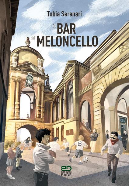 Al bar del meloncello - Tobia Serenari - copertina