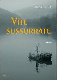 Vite sussurrate - Giuliano Mazzariol - copertina