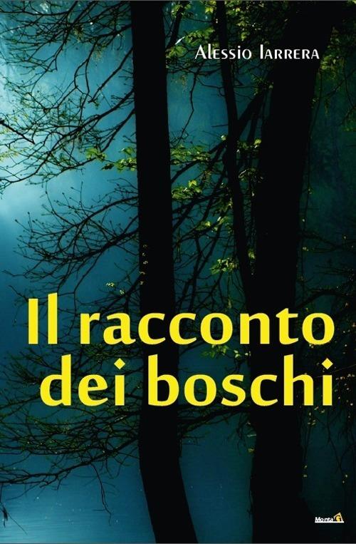 Il racconto dei boschi - Alessio Iarrera - copertina