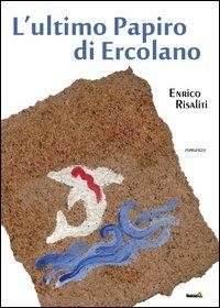 L' ultimo papiro di Ercolano - Enrico Risaliti - copertina