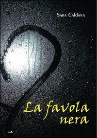 La favola nera - Sara Caldana - copertina