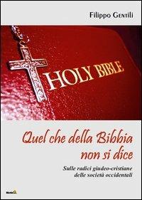 Quel che della Bibbia non si dice - Filippo Gentili - copertina