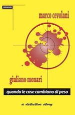 Quando le cose cambiano di peso