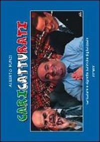 CariCatturati. Caricature e vignette satiriche digitalizzate - Alberto Punzi - copertina