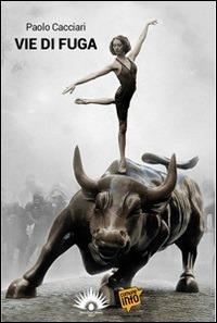 Vie di fuga - Paolo Cacciari - copertina