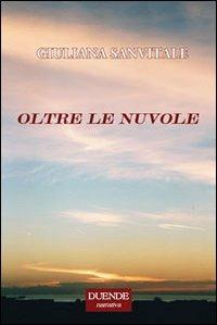 Oltre le nuvole - Giuliana Sanvitale - copertina