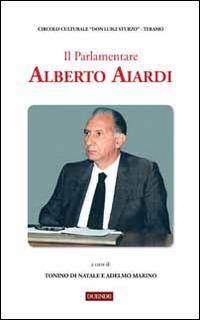 Il parlamentare Alberto Aiardi - copertina