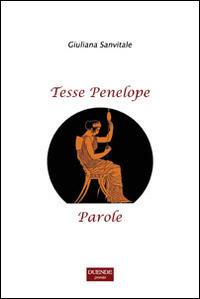 Tesse Penelope parole - Giuliana Sanvitale - copertina