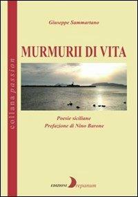 Murmurii di vita. Poesie siciliane - Giuseppe Sammartano - copertina