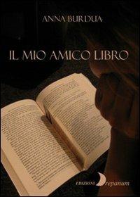Il mio amico libro - Anna Burdua - copertina