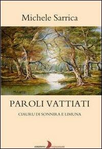 Paroli vattiati. Ciauru di sonnira e limuna - Michele Sarrica - copertina